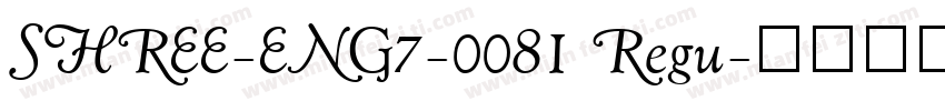 SHREE-ENG7-0081 Regu字体转换
